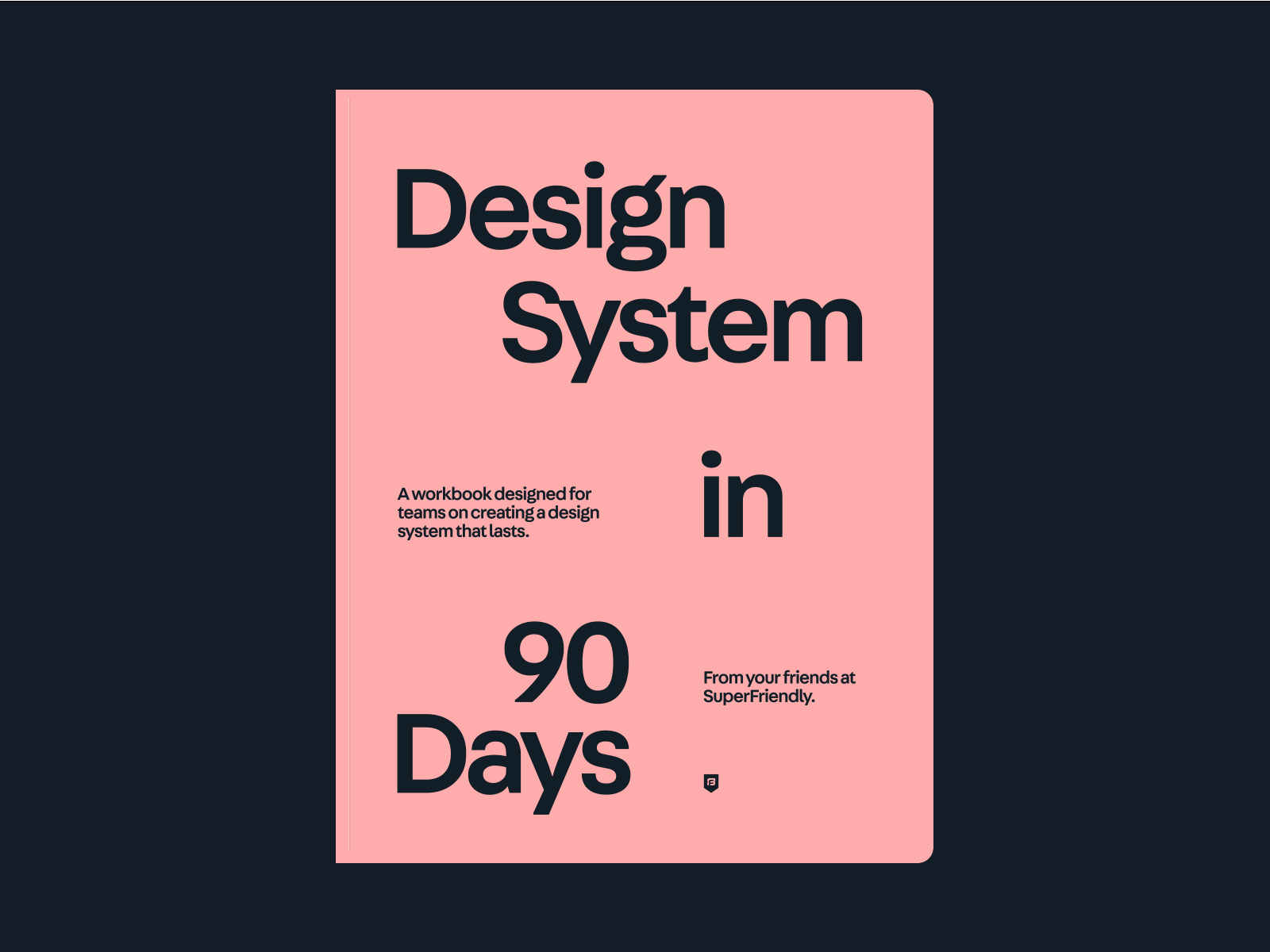 Design System in 90 Days by Dan Mall