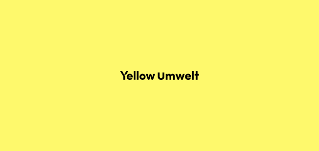 Yellow Umwelt
