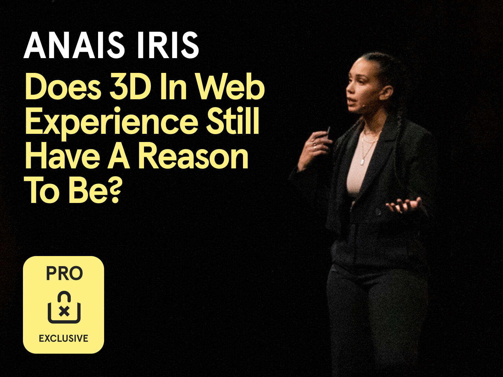 New PRO Content available: watch Anais Iris's new talk from Awwwards Conference Amsterdam
