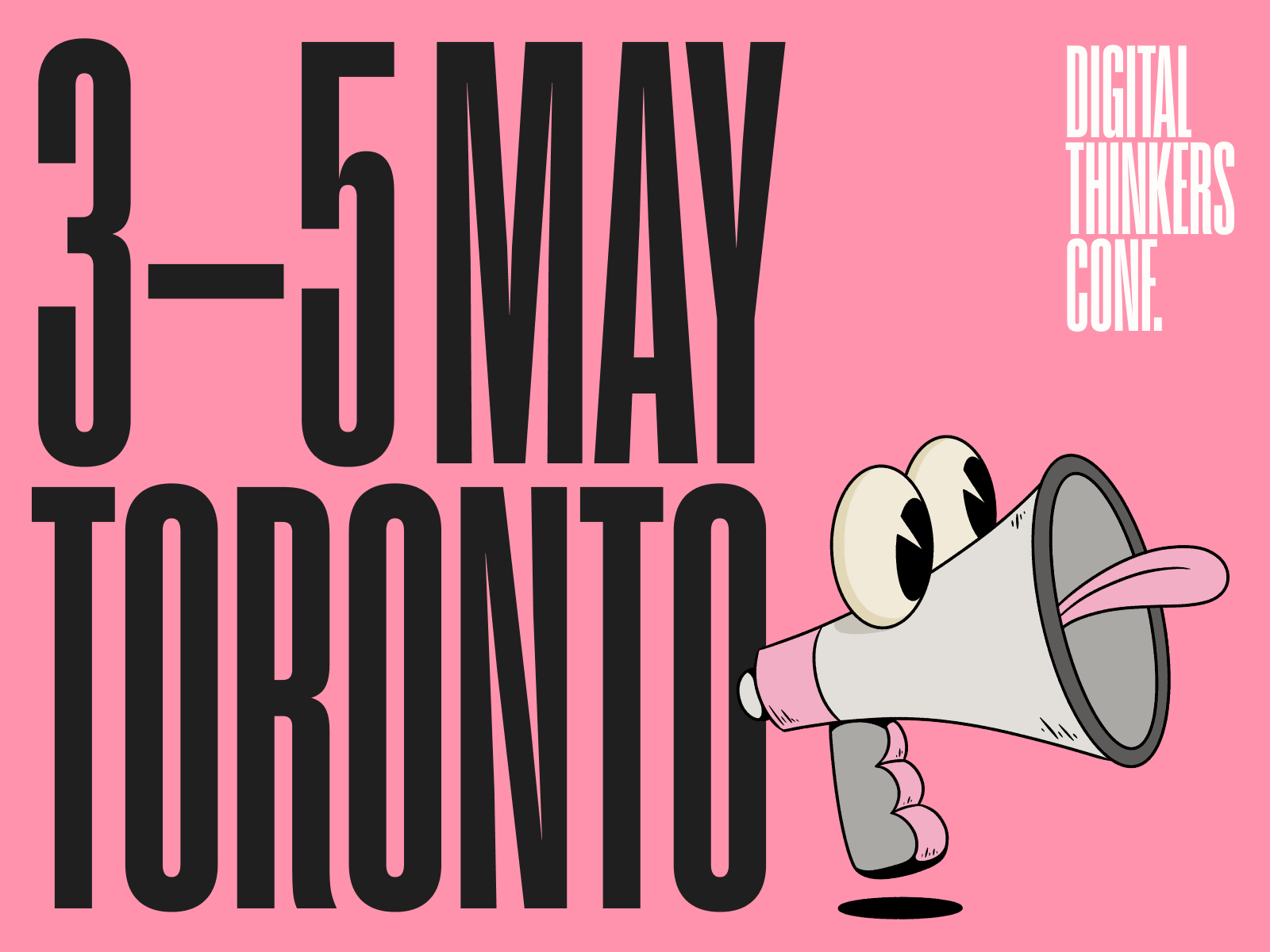 Digital Thinkers Conference Toronto, May 3-5, Get your Early Bird Ticket Now!