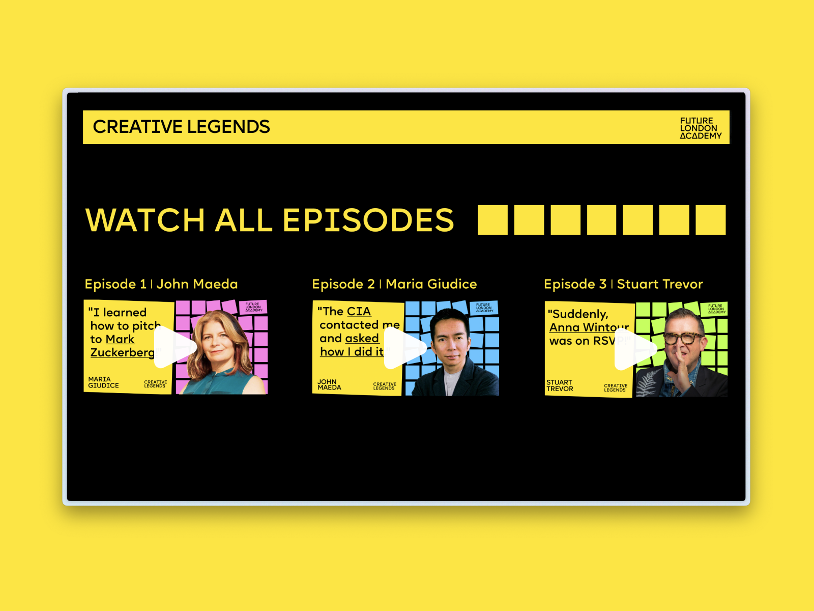 Creative Legends Episodes Display