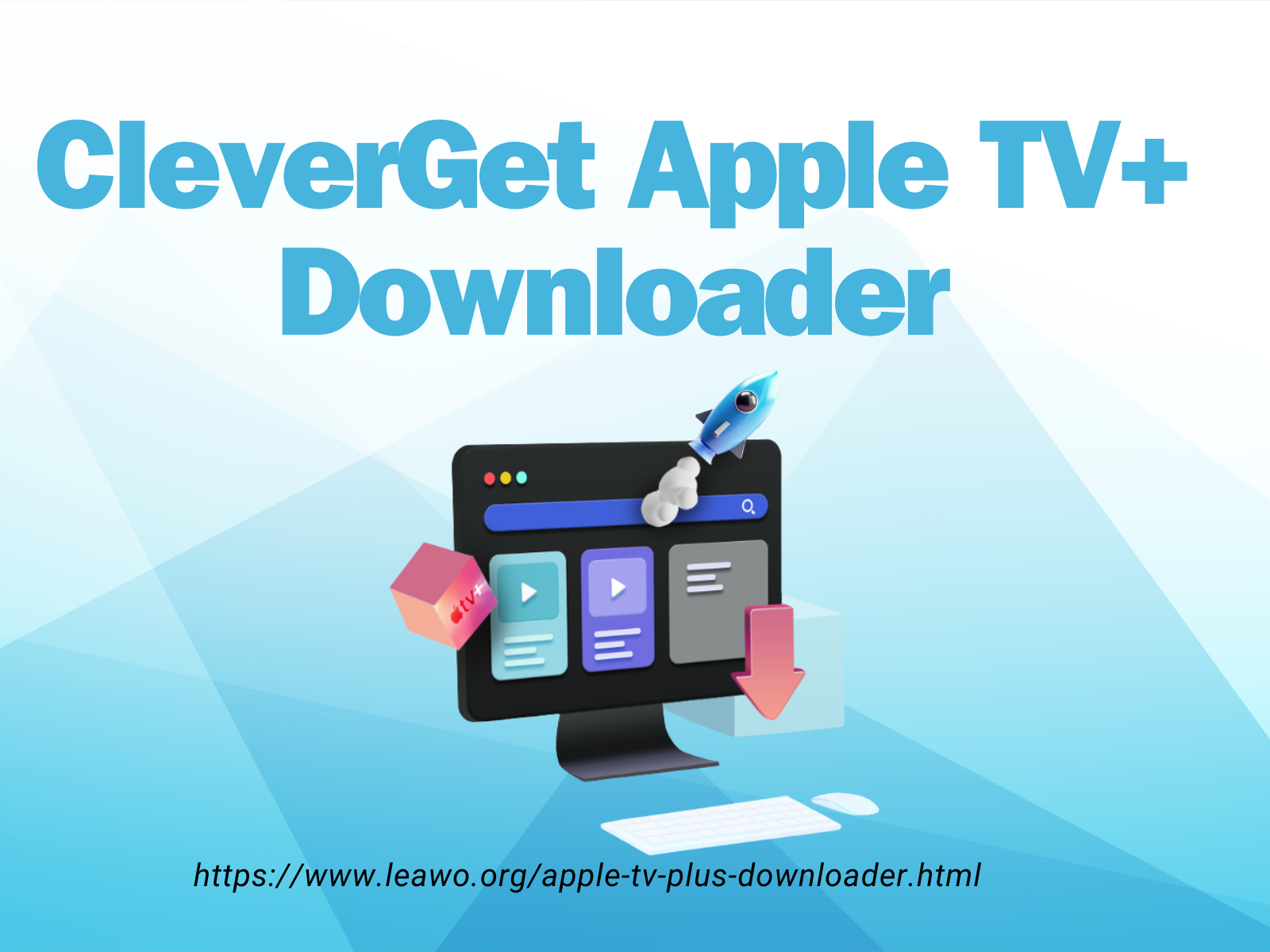 CleverGet Apple TV+ Downloader