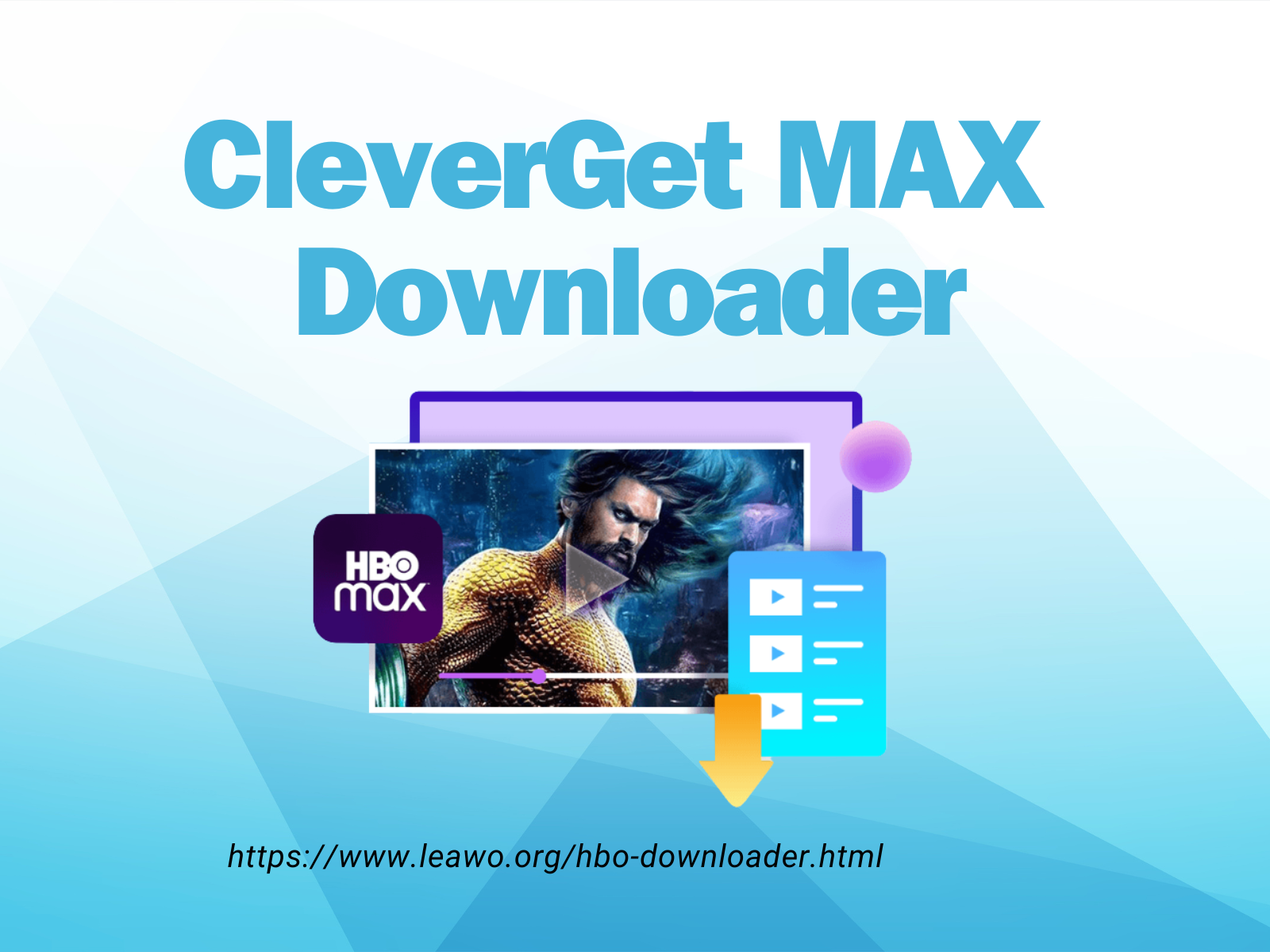 CleverGet MAX Downloader