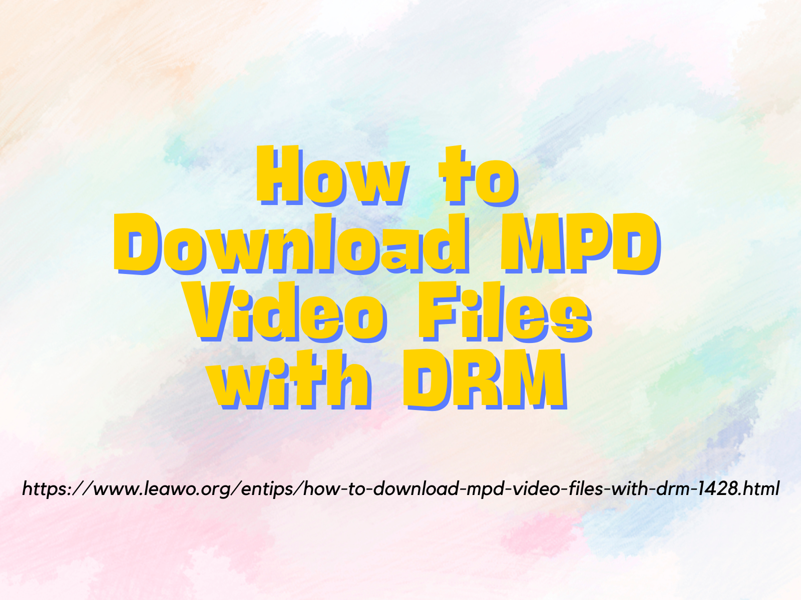 How to Download MPD Video Files with DRM