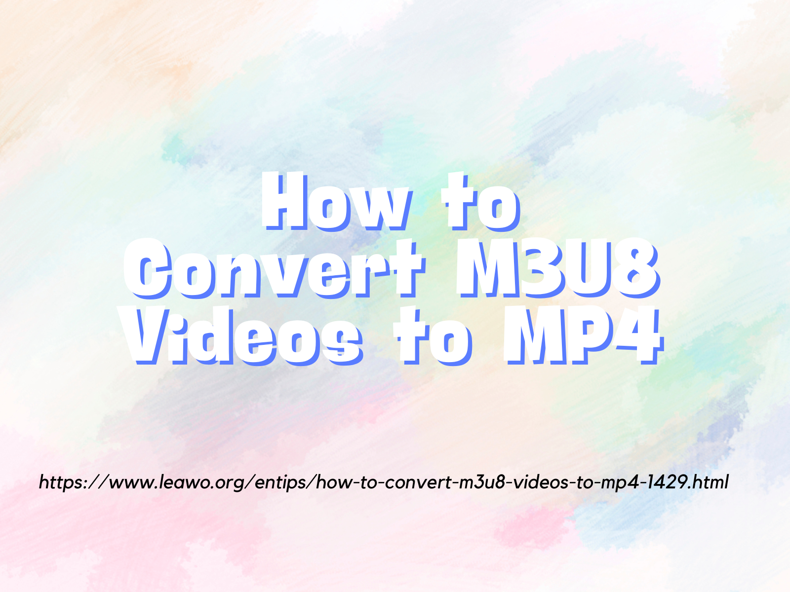 How to Convert M3U8 Videos to MP4