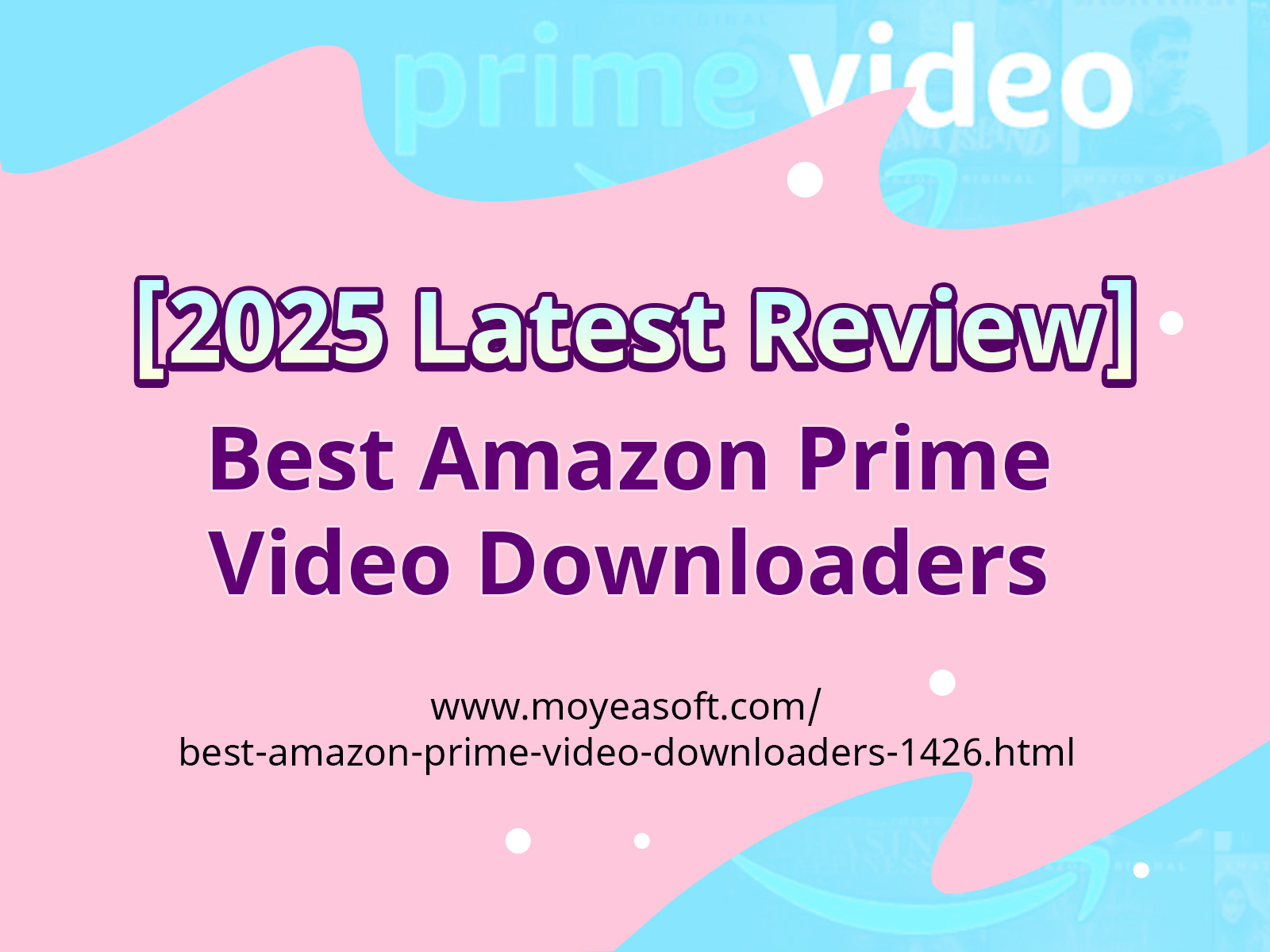 Best Amazon Prime Video Downloaders