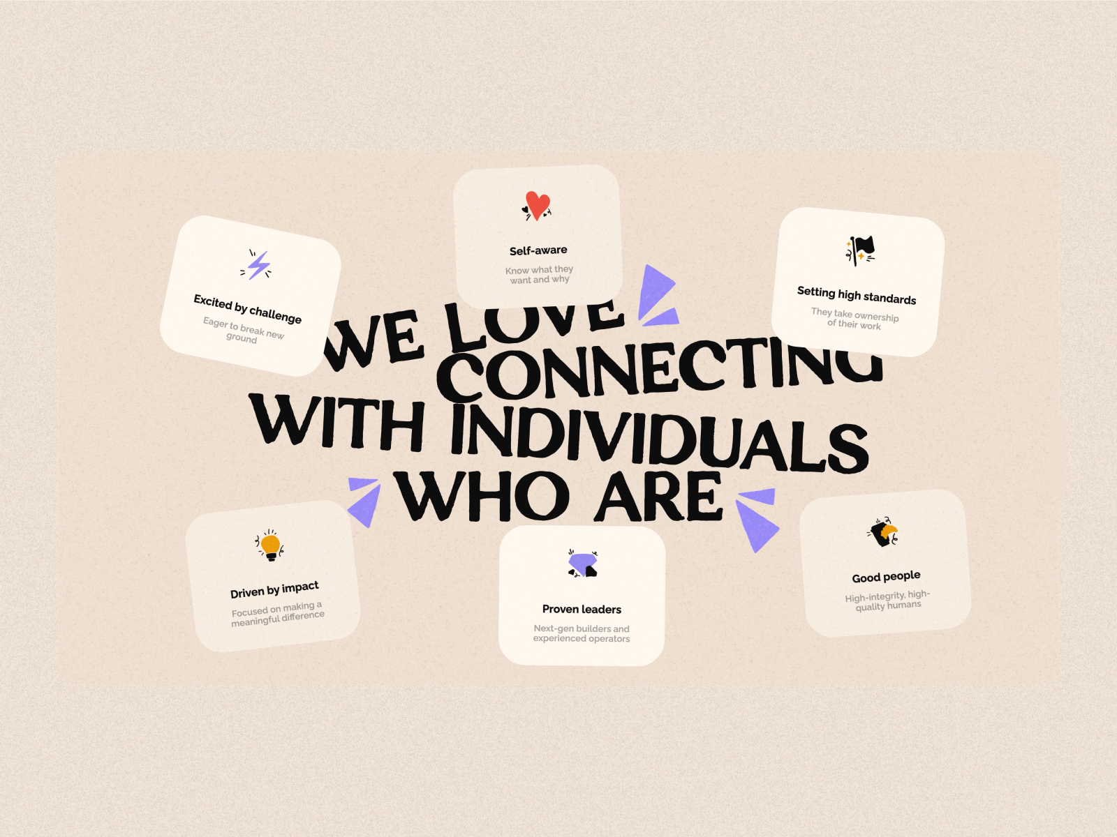 We Love Connecting With Individuals That...