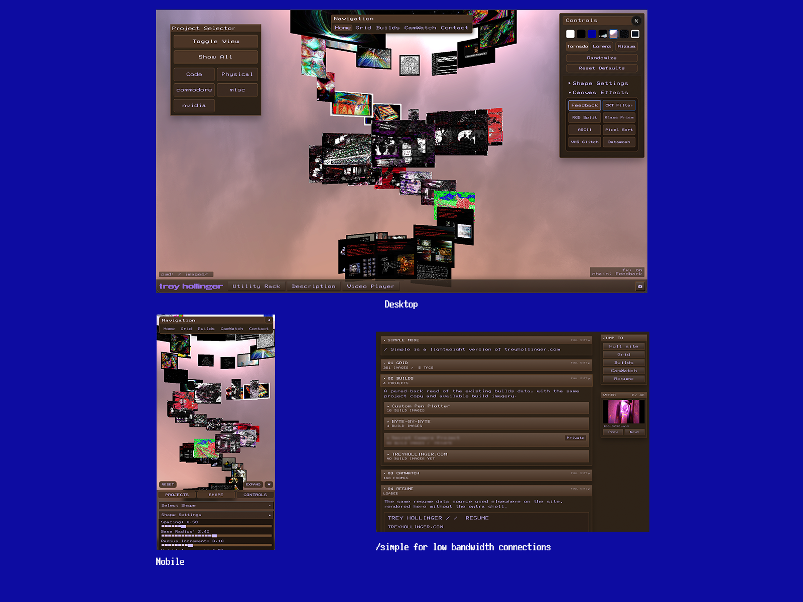 Bespoke Desktop, Mobile, and low bandwidth...
