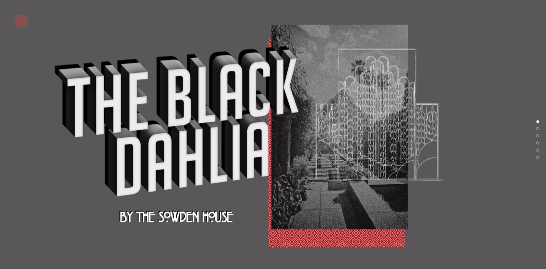 The Black Dahlia | The Sowden House Foundation