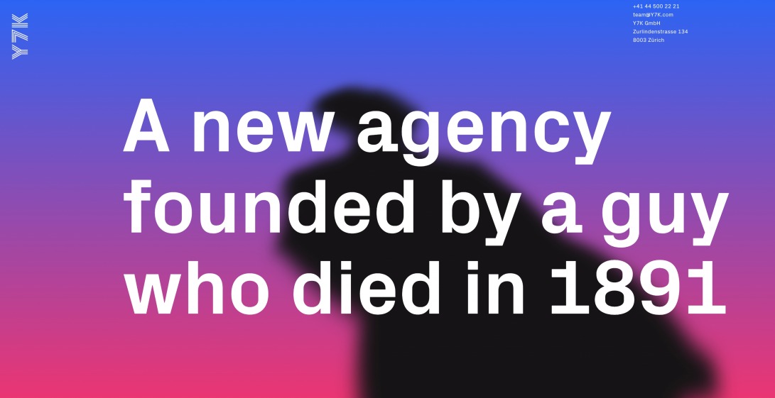 Y7K Zurich – A new agency founded by a guy who died in 1891