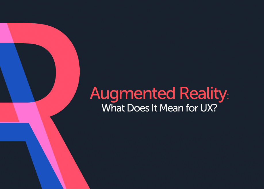 Augmented Reality: What Does It Mean for UX? - Articles - Awwwards