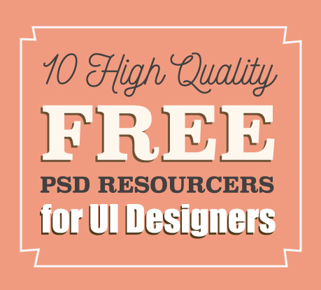 10 Free High Quality PSD Resources for UI Designers