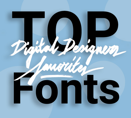 Digital Designers’ Secrets: Top Fonts