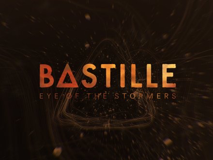 Bastille: Eye of the Stormers
