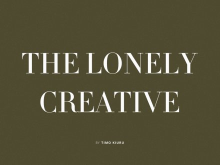 The Lonely Creative by Dinahmoe