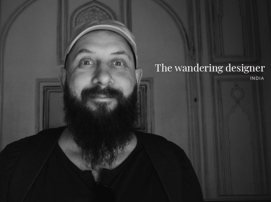 The Wandering Designer: Discovering India