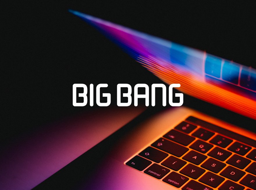 BIG BANG