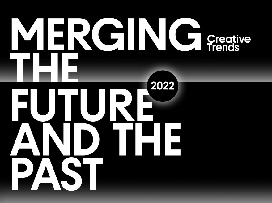 Creative Trends 2022