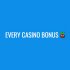 Every Casino Bonus