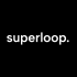 Superloop