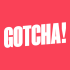 Gotcha!