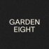 Garden Eight
