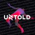 Untold™