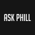 Ask Phill