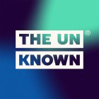 THE UN KNOWN®