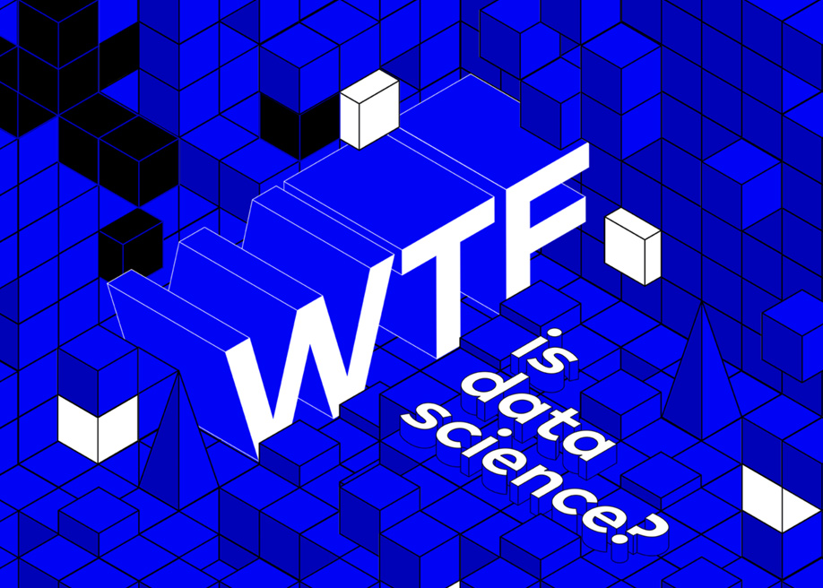 WTF is Data Science?
