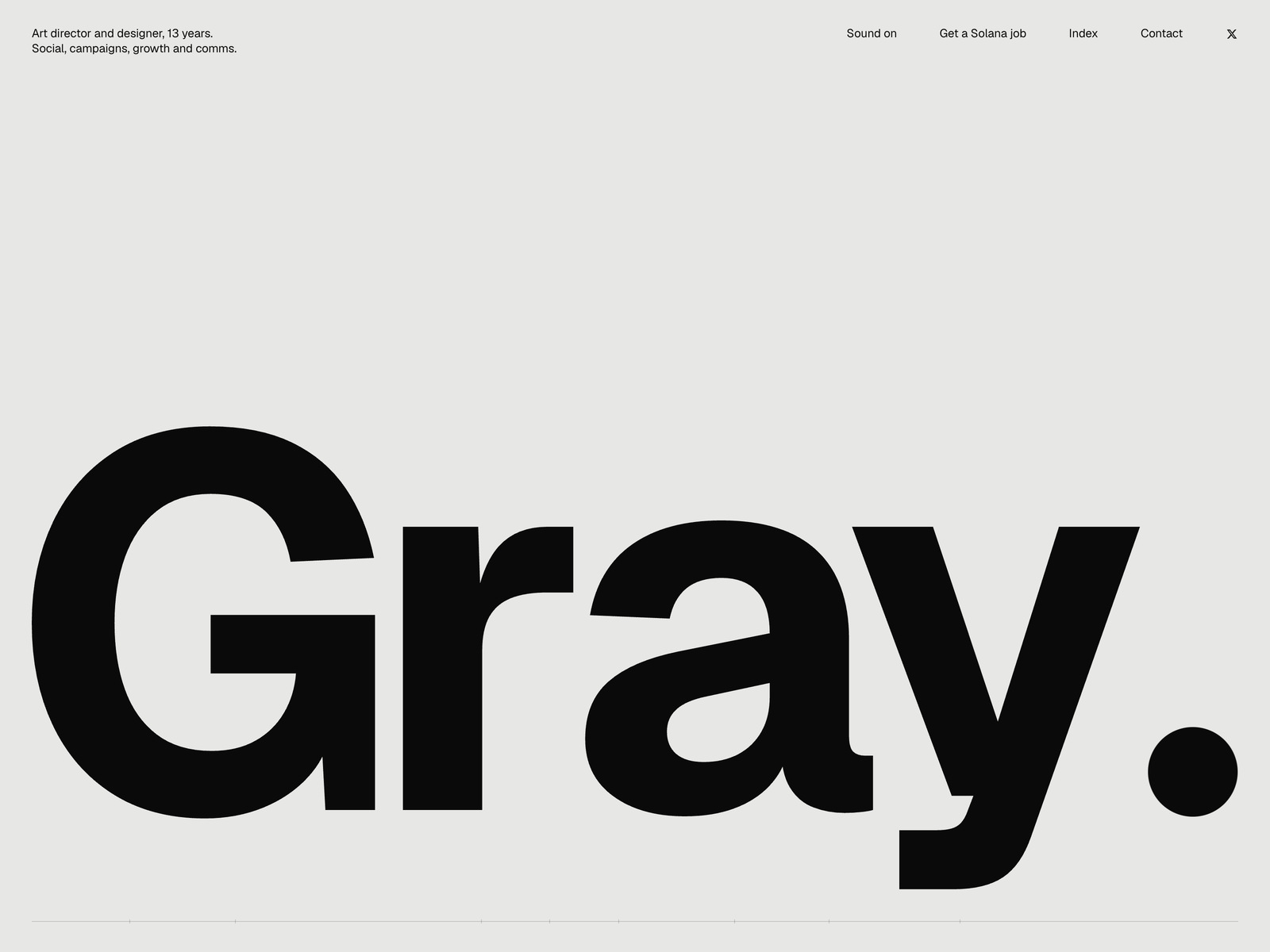 Gray.